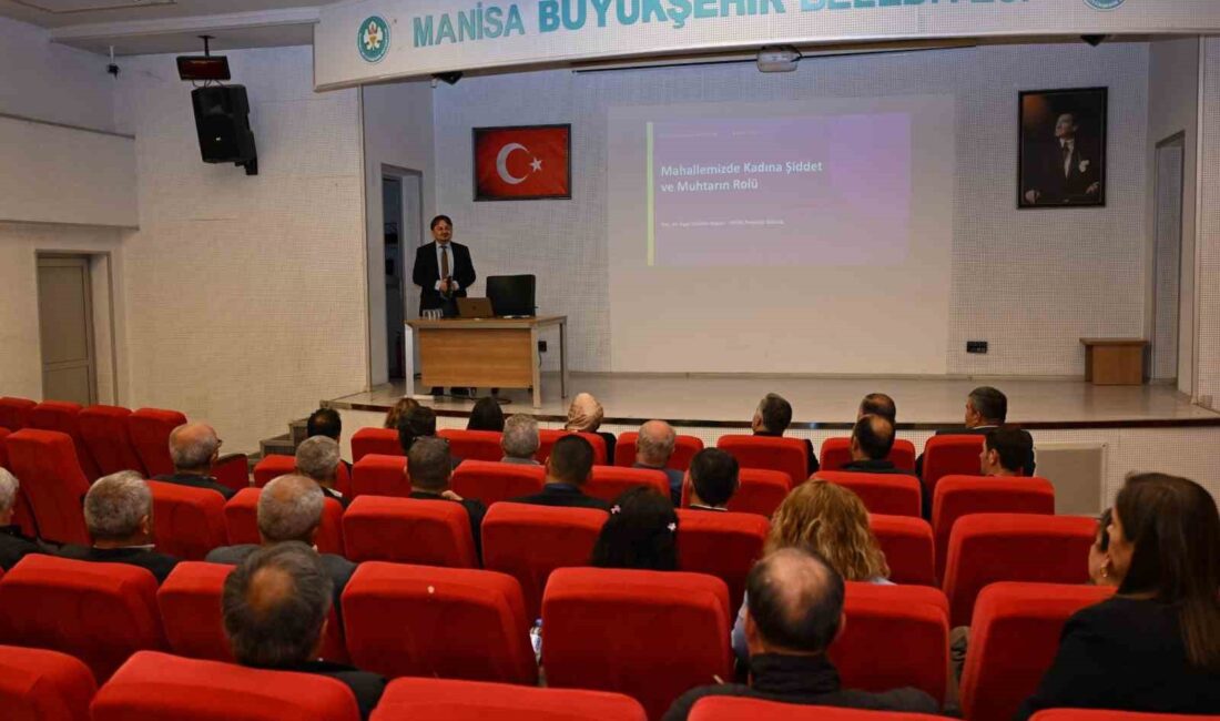 Manisa’da mahalle muhtarlarının daha etkin
